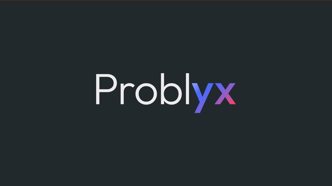 Welcome to the Problyx Wall